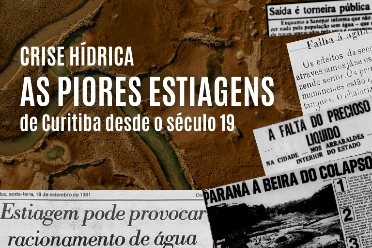 Crise hídrica II: as piores secas de Curitiba desde o século 19