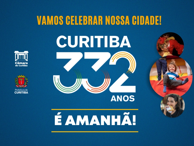 É amanhã! Vem pra festa de celebração dos 332 anos de Curitiba
