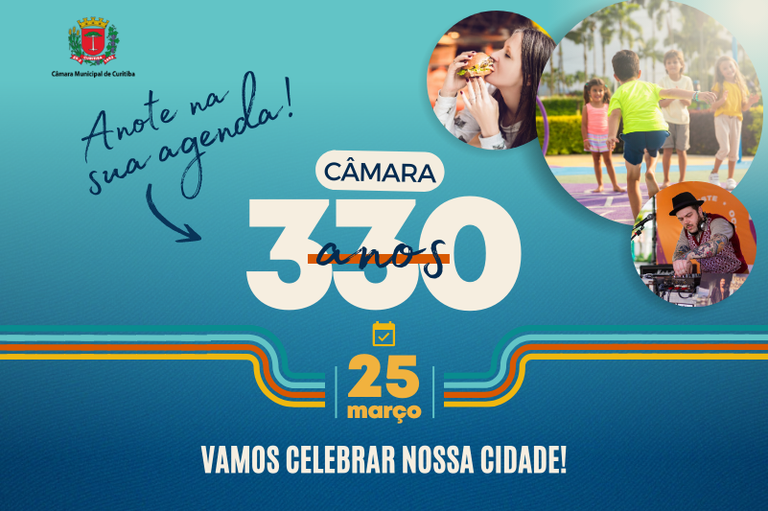 Evento no dia 25 celebra os 330 anos da Câmara e de Curitiba